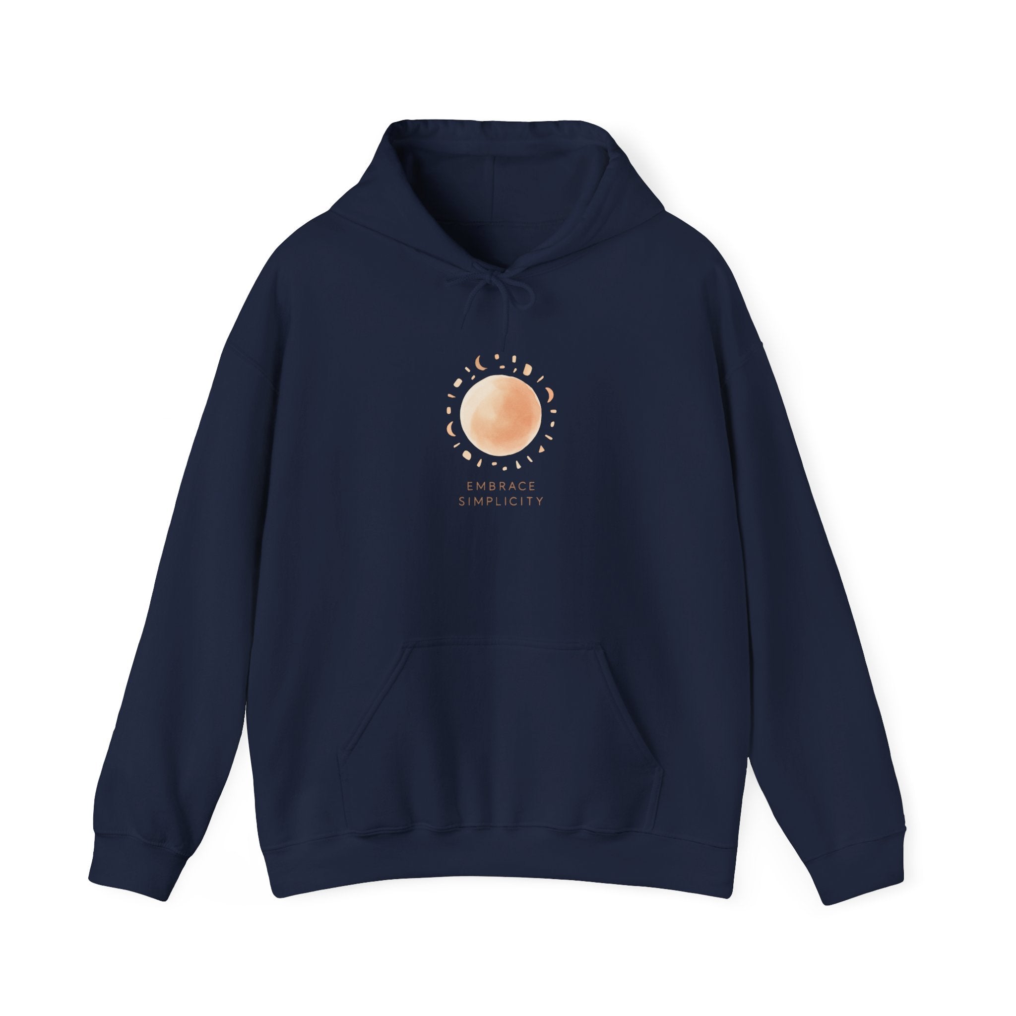 Embrace Simplicity Hooded Sweatshirt