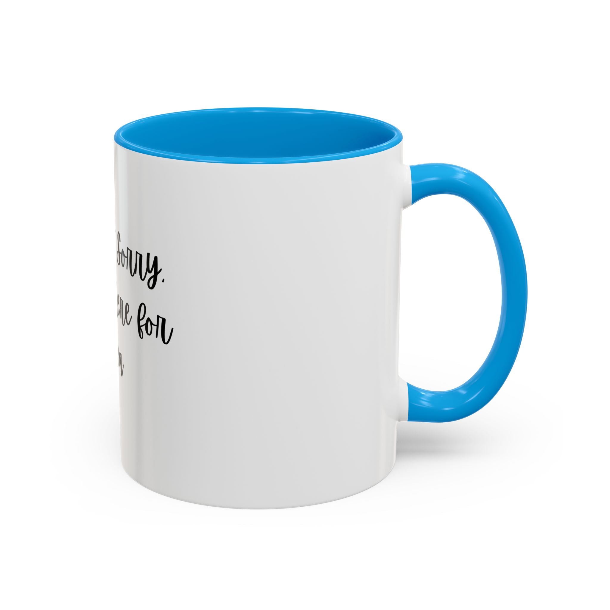 Colorful Quote Mugs, Coffee Lover Gift, Fun Tea Mug, Friendship Gift, Sorry Not Sorry