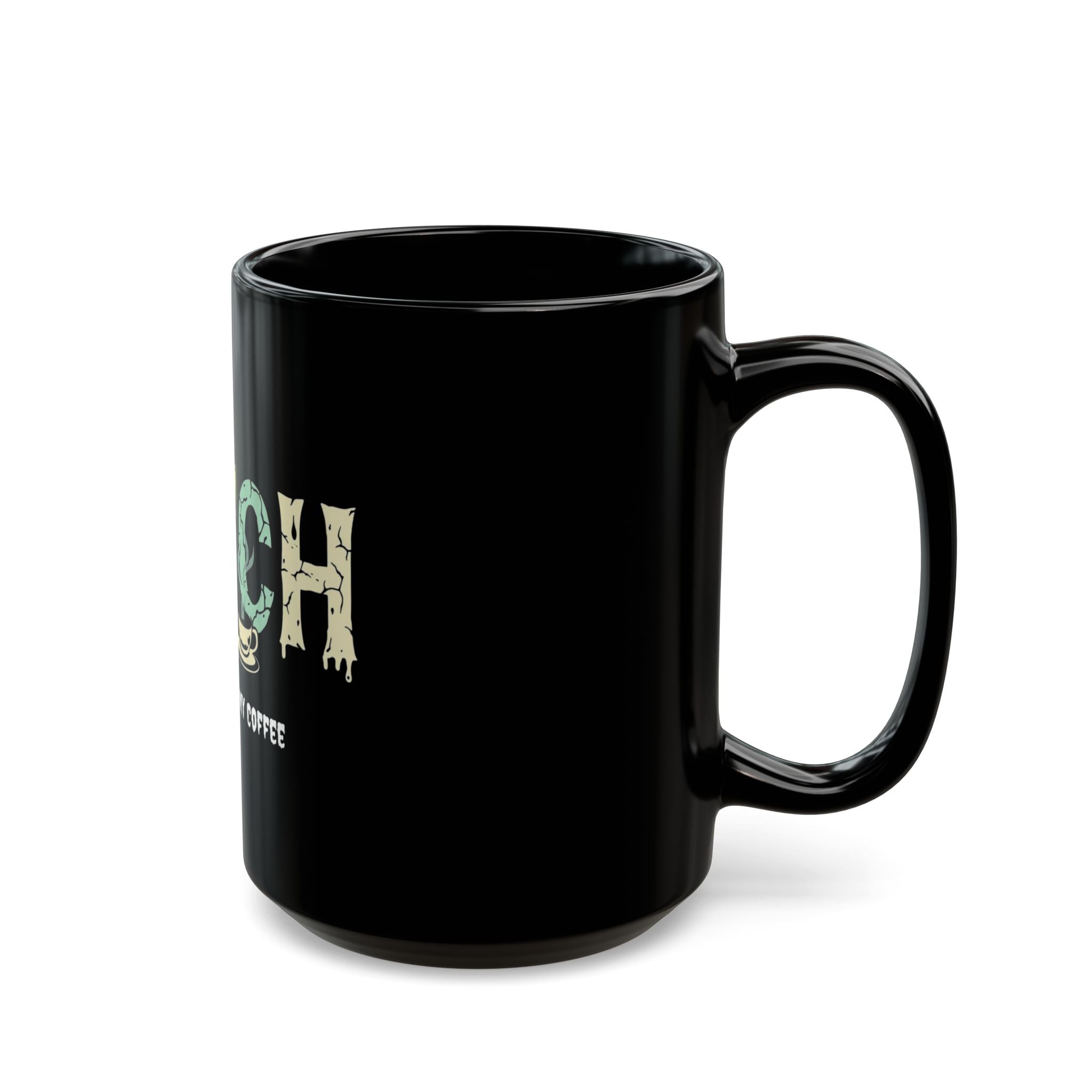 Witch Coffee Mug - Better Have My Coffee - Halloween Gift, Ceramic Mug, Witchcraft Lover Gift, Spooky Decor, Fun Coffee Cup