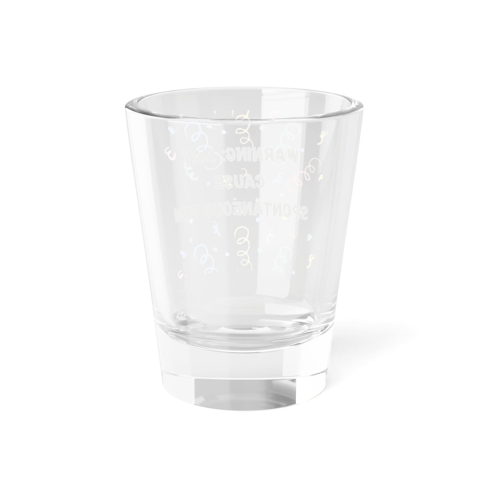 Fun Party Shot Glass - Warning: May Cause Spontaneous Fun, Funny Drinking Gift, Party Favors, Bachelorette, Housewarming