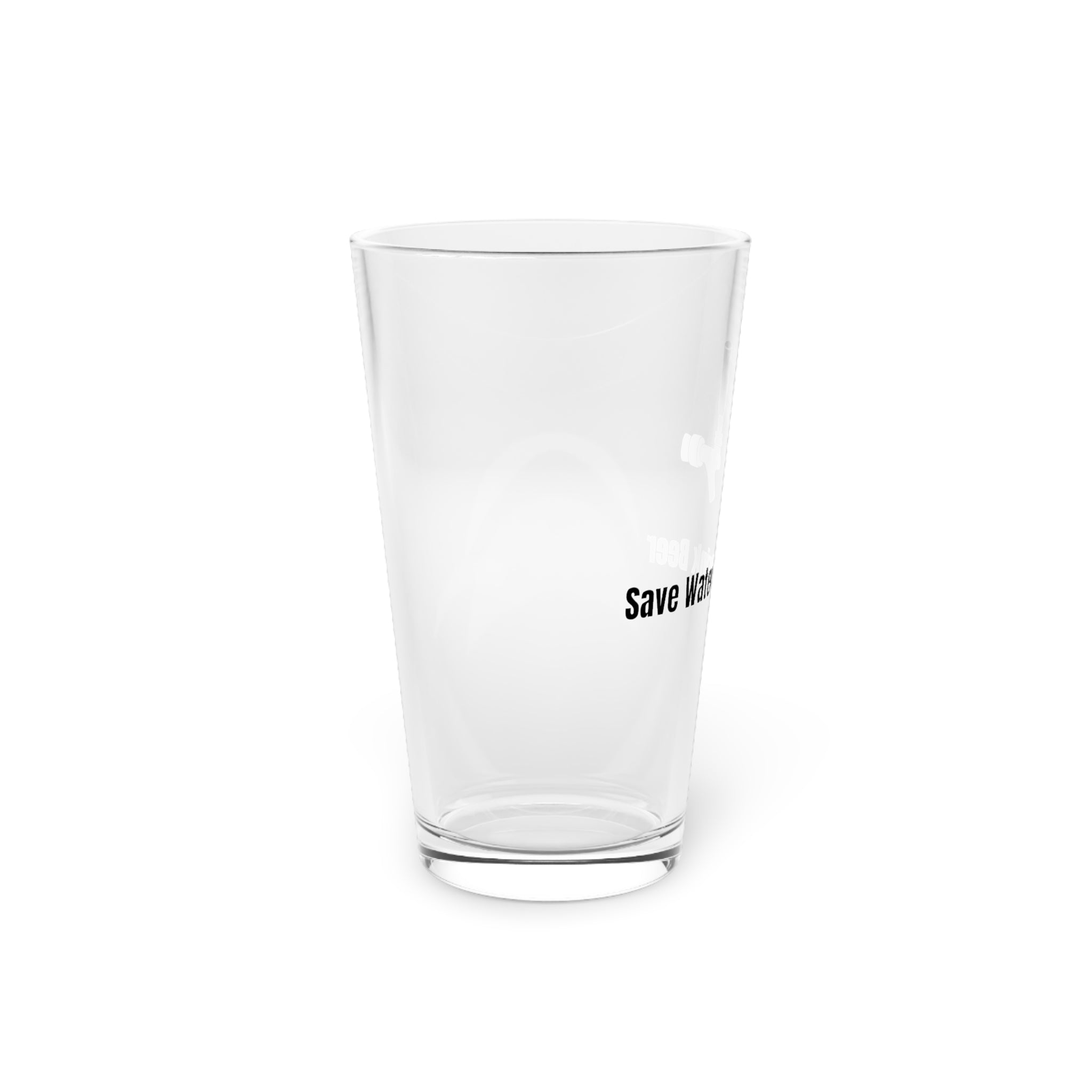 Funny Pint Glass, 16oz - Save Water, Drink Beer, Gift for Beer Lovers, Home Bar, Party, Kitchen Decor, Unique Gift Idea
