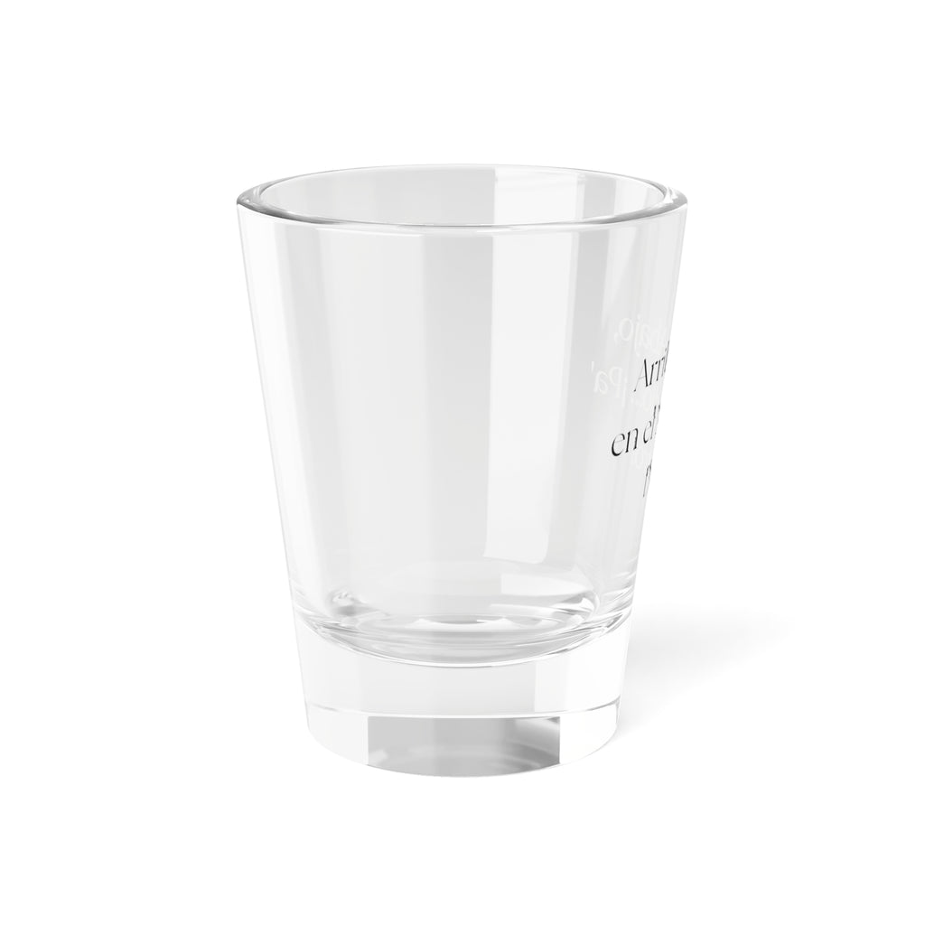 Arriba, Abajo, en el Medio... ¡Pa' Dentro! Personalized Shot Glass with Fun Sayings | Unique Party Favor or Gift for Celebrations | 1.5oz Glassware