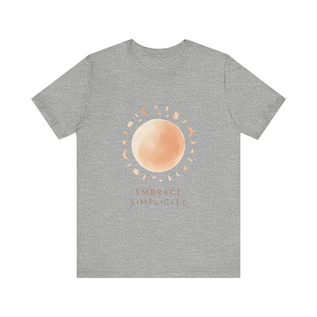 Embrace Simplicity Unisex Tee