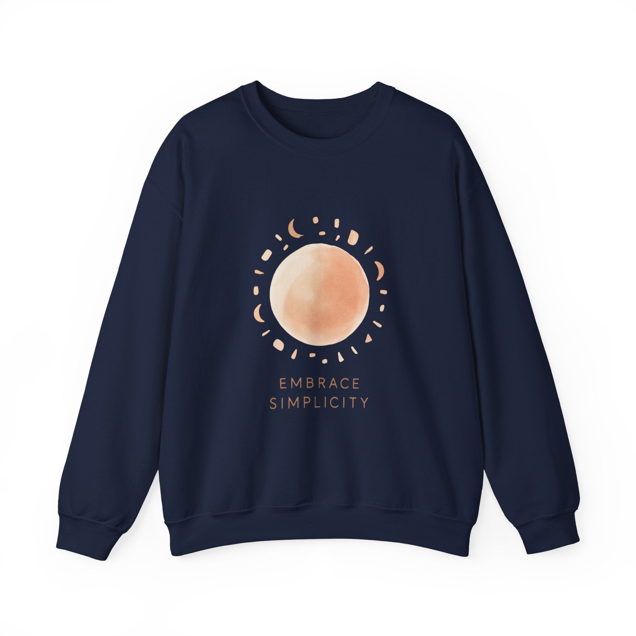 Embrace Simplicity Sweatshirt