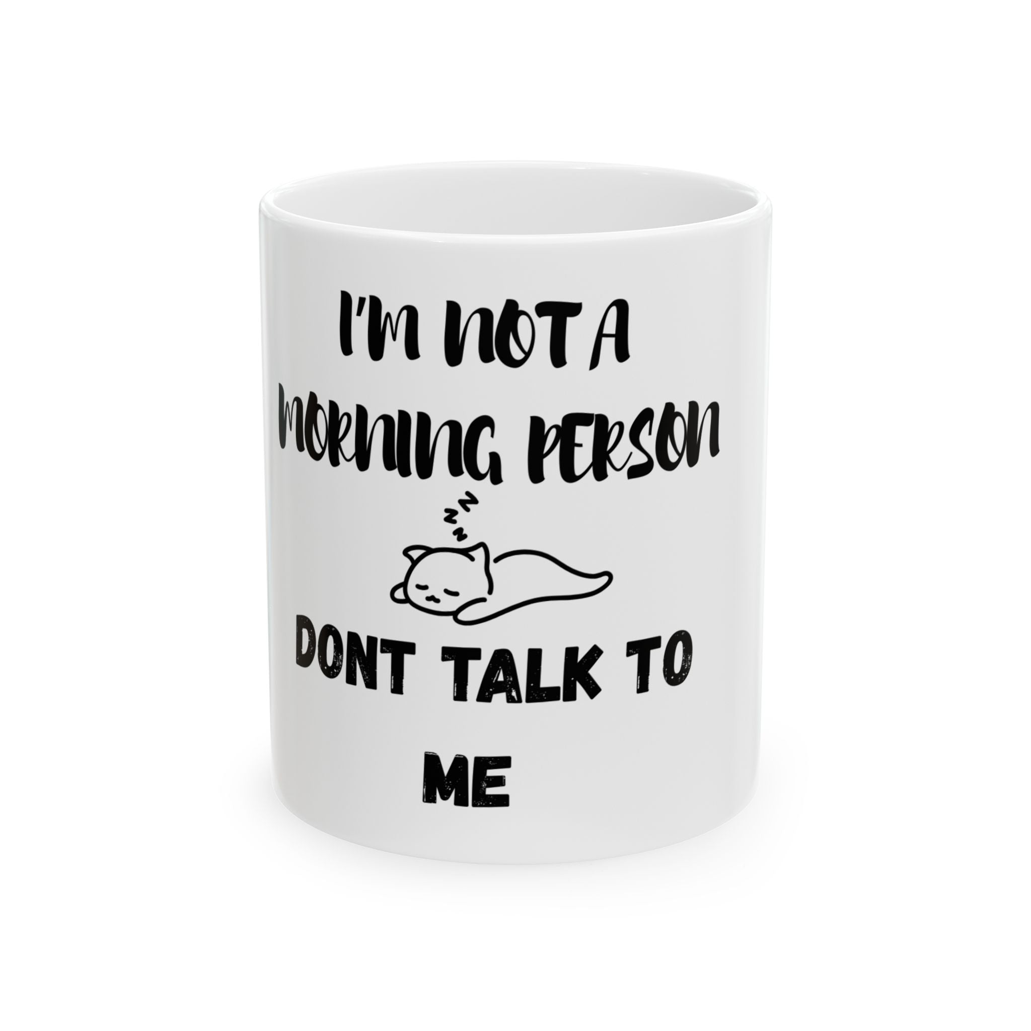 Funny Cat Mug, I'm Not a Morning Person, Don’t Talk to Me, Gift for Cat Lovers, Coffee Lover's Mug, Cozy Home Office Decor, Birthday Gift