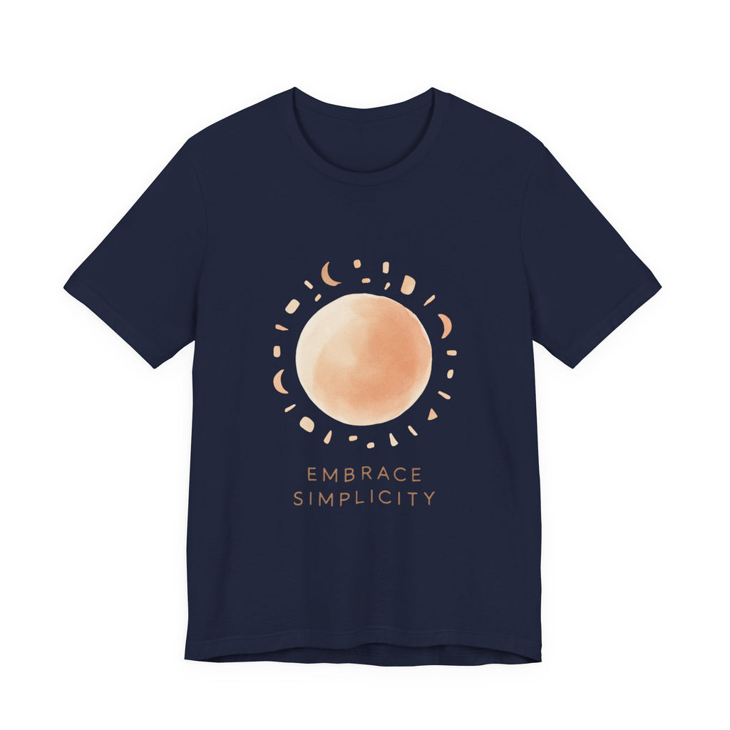 Embrace Simplicity Unisex Tee