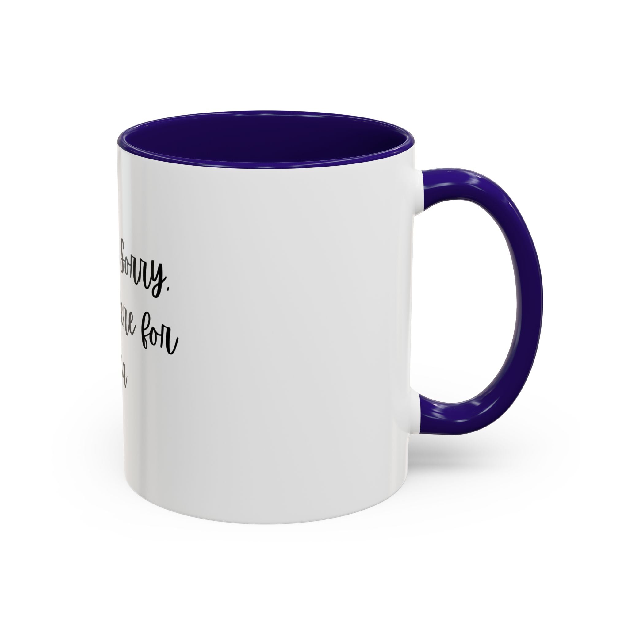 Colorful Quote Mugs, Coffee Lover Gift, Fun Tea Mug, Friendship Gift, Sorry Not Sorry