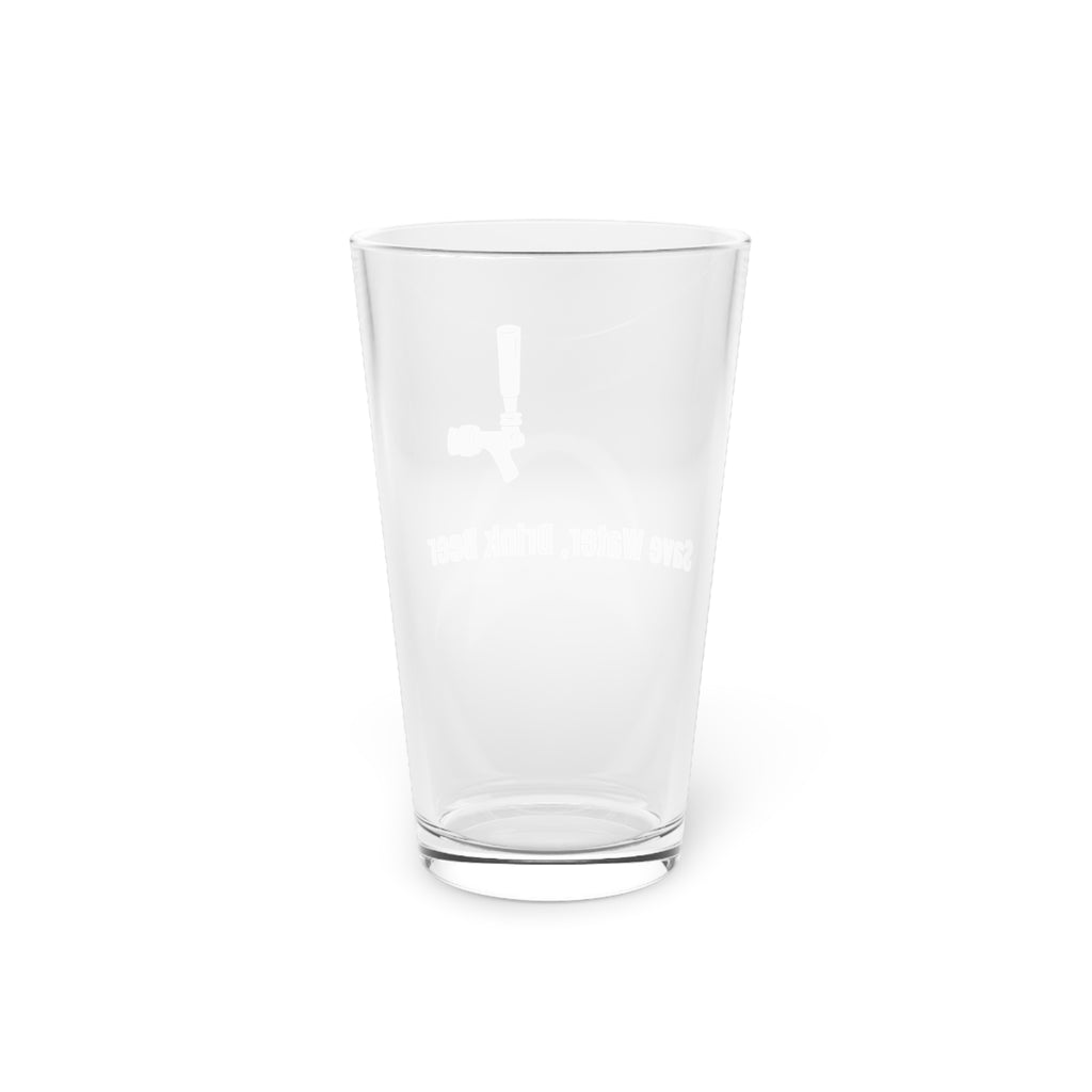 Funny Pint Glass, 16oz - Save Water, Drink Beer, Gift for Beer Lovers, Home Bar, Party, Kitchen Decor, Unique Gift Idea