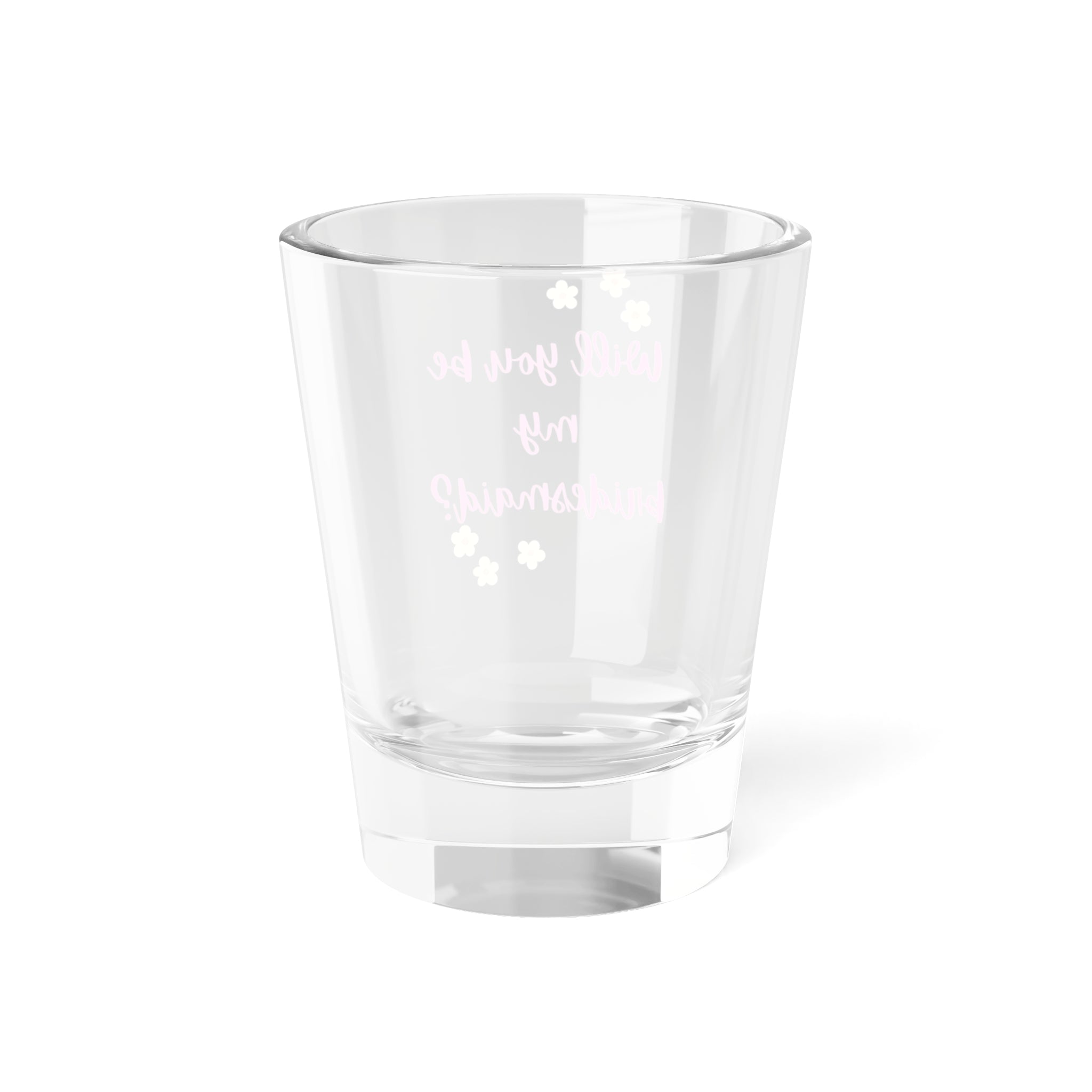 Bridesmaid Shot Glass, Will You Be My Bridesmaid Gift, Party Favor, Wedding Keepsake, Custom Glassware, Bachelorette Party