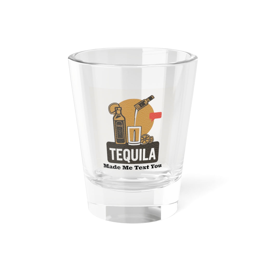 Tequila Shot Glass, Fun Party Favor, DIY Barware Gift, Drinking Games, Funny Quotes