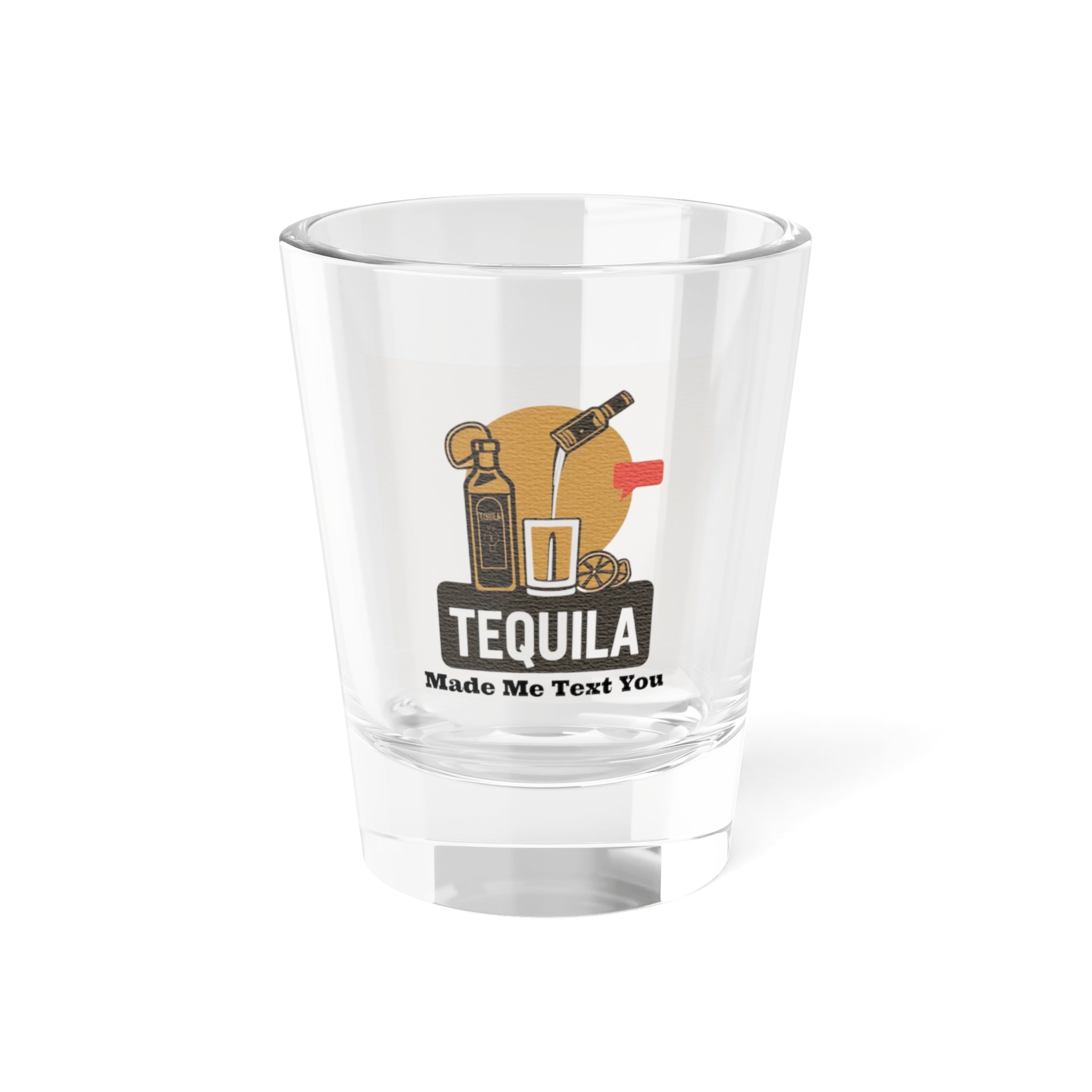 Tequila Shot Glass, Fun Party Favor, DIY Barware Gift, Drinking Games, Funny Quotes