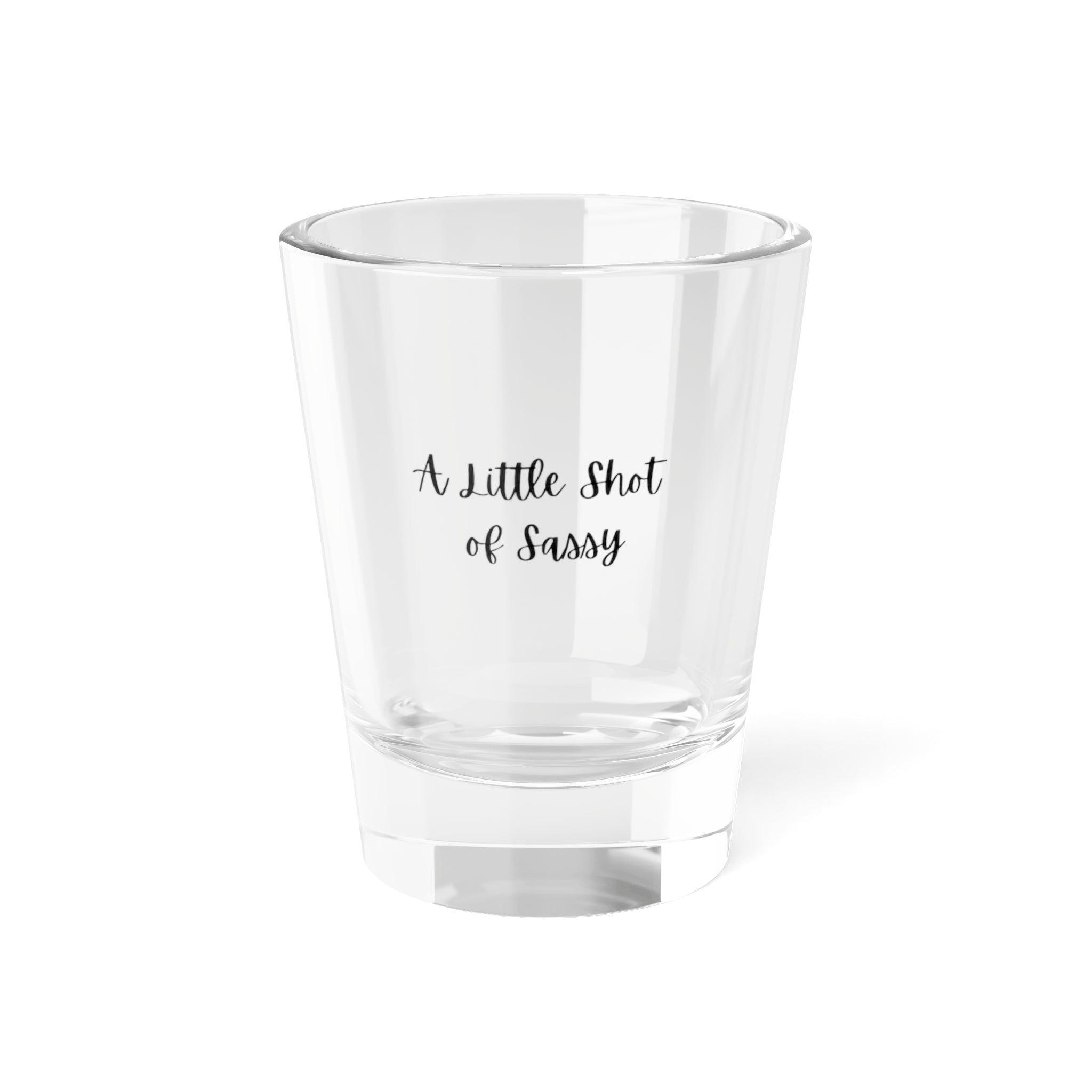 Sassy Shot Glass, Perfect for Parties, Gifts, Celebrations, Home Bars, Unique Party Favors