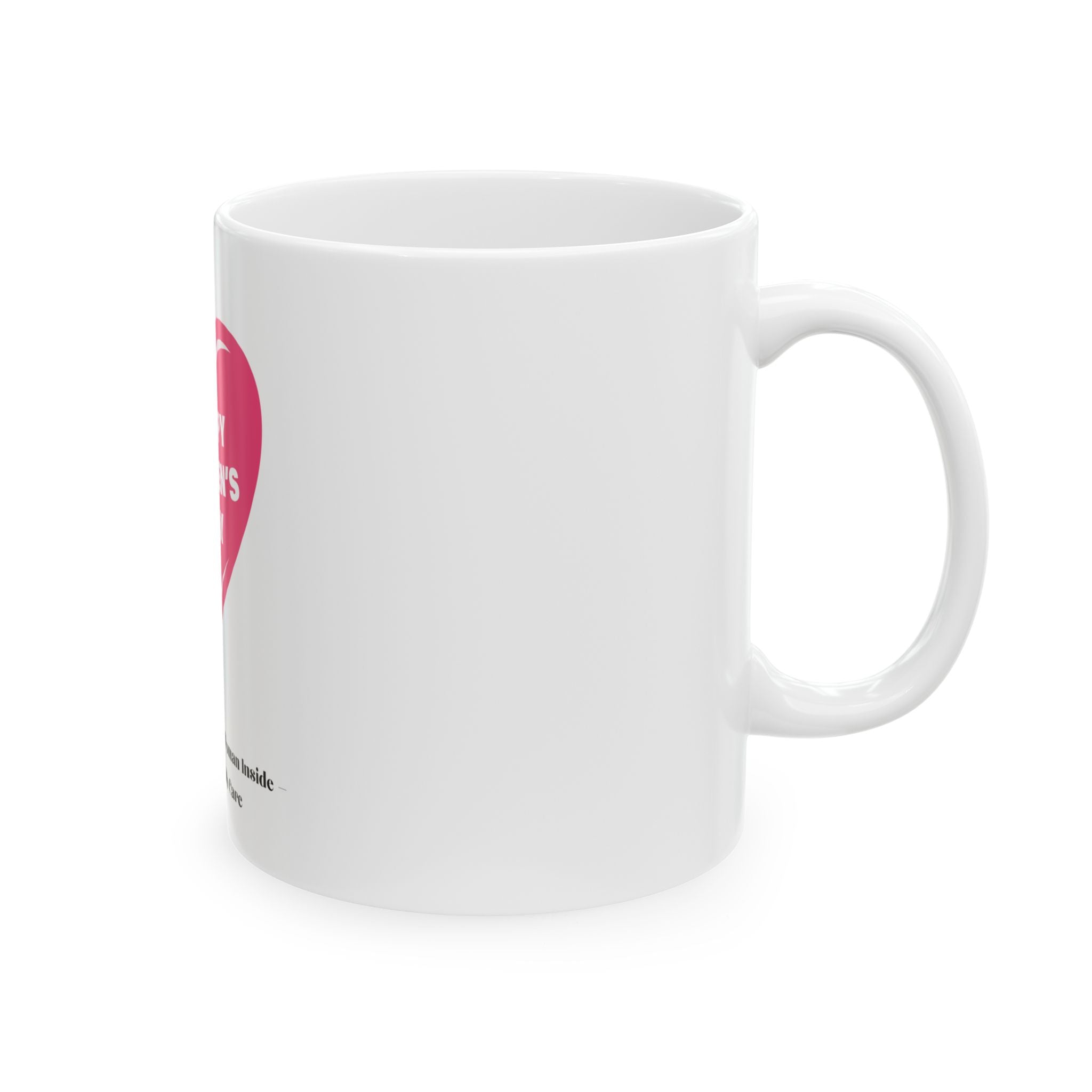 Inspirational Women's Day Ceramic Mug - Perfect Gift for Her, Coffee Lovers, Motivational Mug, Unique Home Decor, Feminist Gift