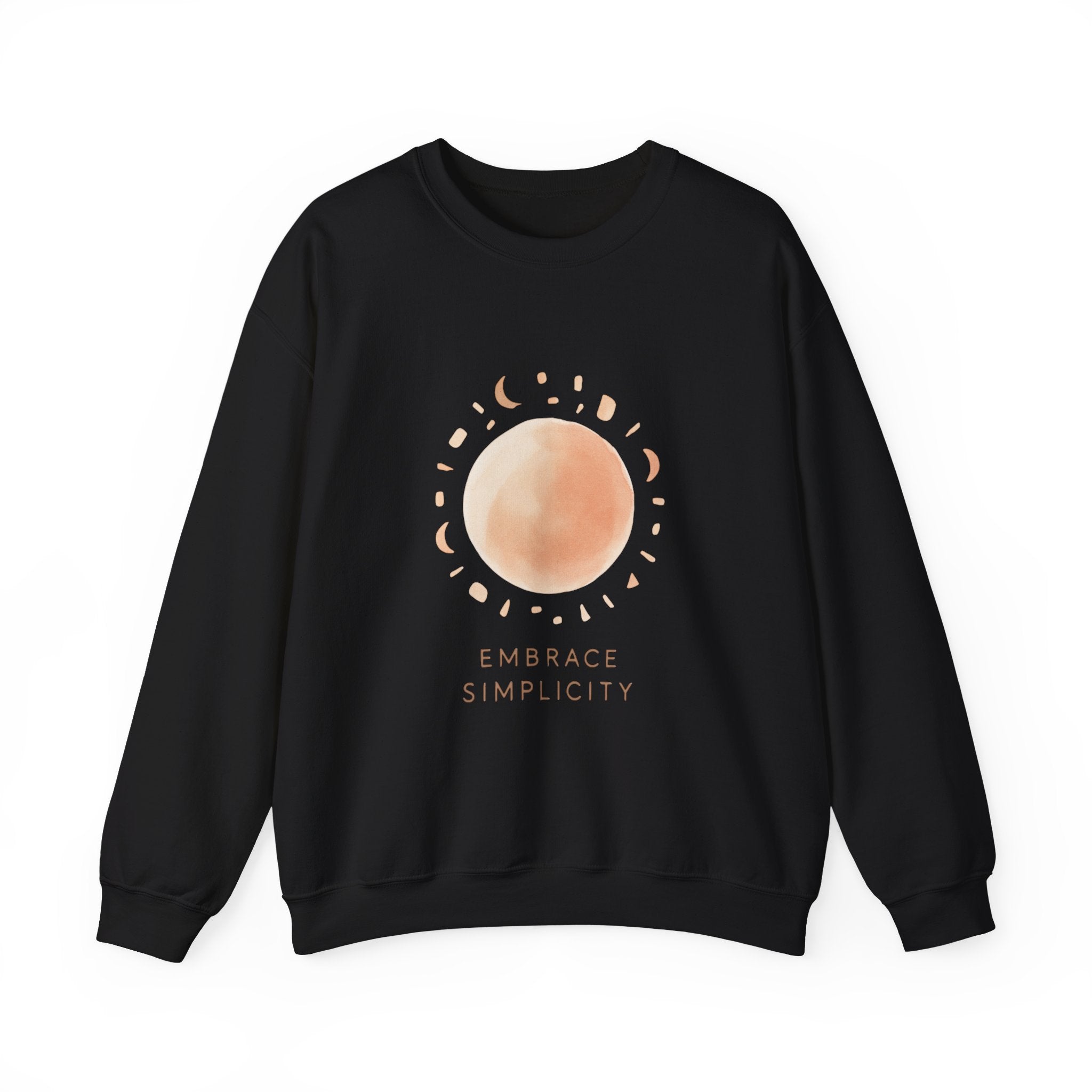 Embrace Simplicity Sweatshirt