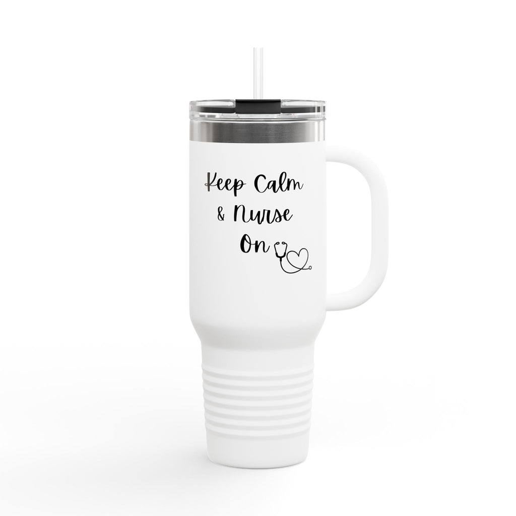 Nurse Insulated Travel Mug, 40oz - Keep Calm & Nurse On, Perfect Gift for Nurses, Travel Cup, Coffee Tumbler, Healthcare Humor