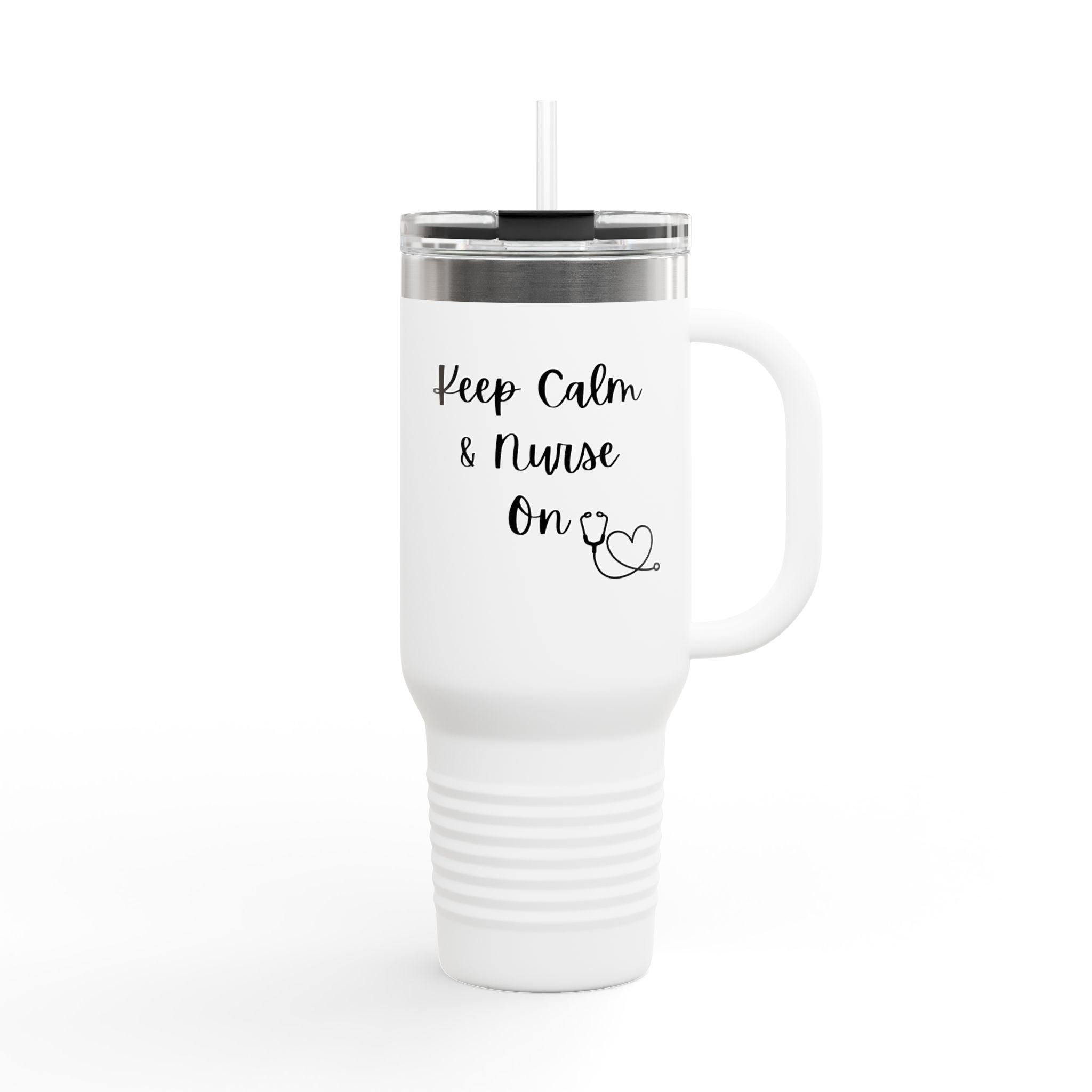 Nurse Insulated Travel Mug, 40oz - Keep Calm & Nurse On, Perfect Gift for Nurses, Travel Cup, Coffee Tumbler, Healthcare Humor